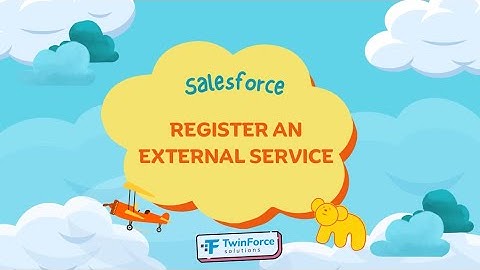 18. Register an External Service | Admin Certification Preparation | Intermediate | Salesforce
