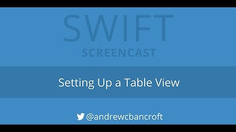 Swift How-To:  Setting Up a Table View