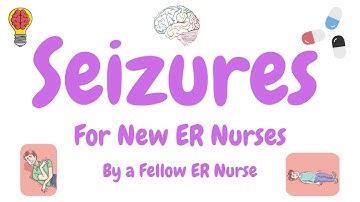 Seizures & Status Epilepticus for ER Nurses - Causes, Treatments, Intubation, and Nursing Tips