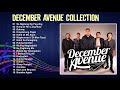 December Avenue - Collection 2020 | Top &quot;December Avenue&quot; Songs