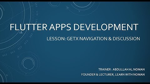 Lesson 13: Getx Navigation | Name Routing | Flutter Android & IOS App Development Live Course 2023