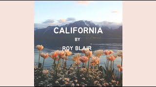 Video thumbnail of "california - roy blair lyric video"