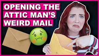 Opening The Attic Man's Mail