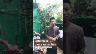 Tiga Amalan Hati - Jejak Ramadhan ( Catatan ke-2) #iedulfitri #islam #sunnah