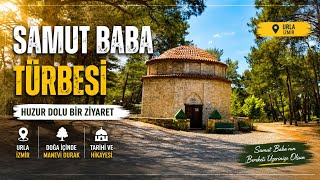 Urla’daki Gizemli Türbe | Samut BABA - Urla/İzmir
