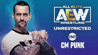 CM Punk | AEW Unrestricted Podcast