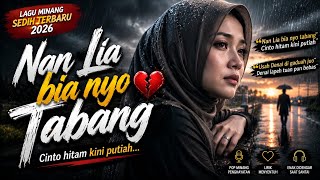 NAN LIA BIA NYO TABANG | Lagu Pop Minang Terbaru 2026 | Usah Denai Diharok Juo