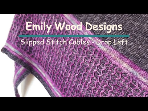 Slipped Stitch Cables   Drop Left
