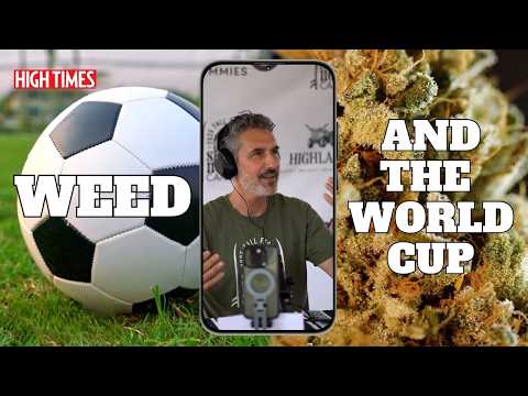 Weed & Soccer: The Untold Side of the World Cup | Kicking Back (Trailer) &mdash; High Times Series