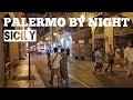 PALERMO BY NIGHT 🇮🇹 SICILY