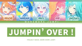Download lagu [프로세카] MORE MORE JUMP! 「JUMPIN’ OVER !」 세카이 full ver 한글 가사 (プロセカ/JUMPIN’ OVER !)