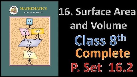 16. Surface Area and Volume | Class 8| Practice Set 16.2 | SSC board.