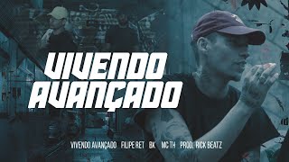 Filipe Ret "VIVENDO AVANÇADO" 🏁 pt. BK' e Mc TH (pd. Rick Beatz) chords