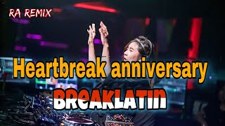 HEARTBREAK ANNIVERSARY | Breaklatin | RA Remix