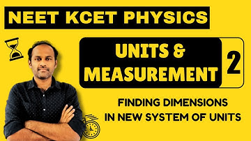 Finding Dimensions in New System | Units & Measurement  #NEET #KCET #PHYSICS