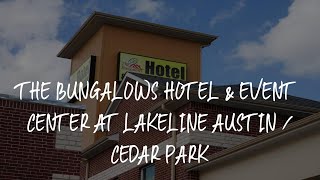 The Bungalows Hotel & Event Center at Lakeline Austin / Cedar Park Review - Cedar Park , United Stat