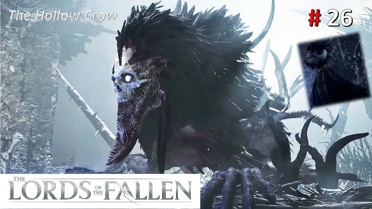 Lords of the Fallen walkthrough # 26 The Hollow Crow Boss fight - YouTube