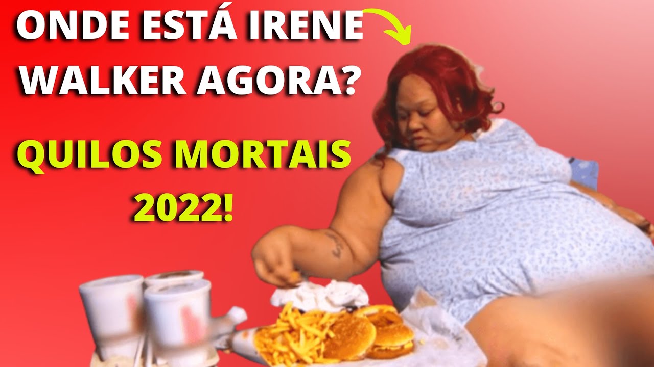 ONDE ESTÁ IRENE WALKER AGORA?  PARECEU FRUSTAR OS ESPECTADORES [QUILOS MORTAIS 2022]