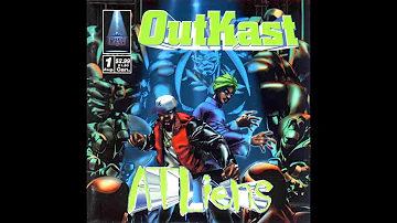 OutKast -  ATLiens  (HQ)