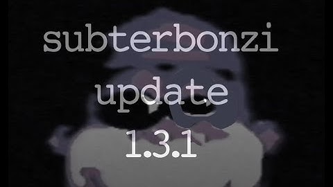 SUBTERBONZIBUDDY VERSION 1.3.1 | SUBTERBALDI Mod | Baldi