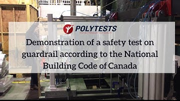 Demonstration of a safety test on guardrail according to the National Building Code of Canada