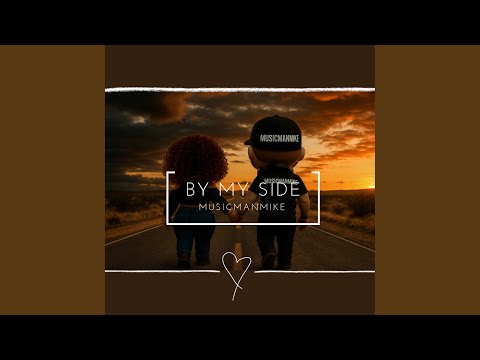 BY MY SIDE