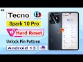 Tecno  spark 10 pro hard reset android 13  rm solution  tecno  spark 10 pro factory reset 2024