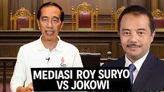 MEDIATION BETWEEN ROY SURYO AND CO. VS. JOKOWI: WHO BENEFITS?