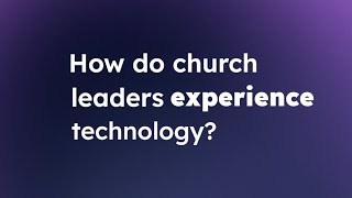 Technology for Missional Impact: The State of Church Tech 2026