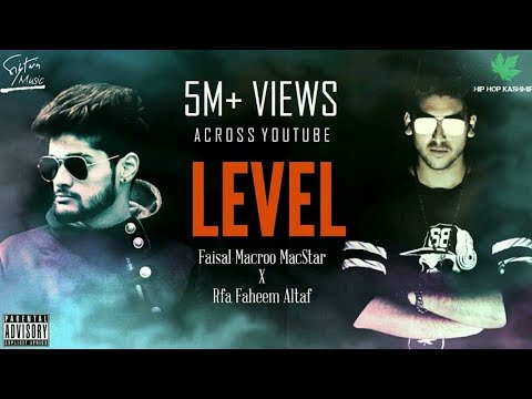 Hip Hop Kashmir  L E V E L  Faisal Macroo MacStar X RFA Faheem altaf  Official Music Video  2017