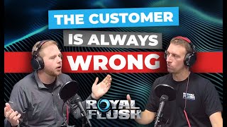 The Customer Is Always WRONG (Episode 21) by Royal Flush Pipelining 29 views 7 months ago 33 minutes