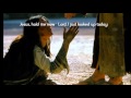 Jesus Hold Me Now (with Lyrics) - Casting Crowns.wmv