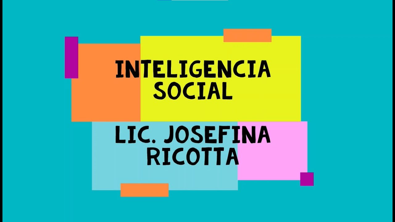 Inteligencia social -  Lic. Josefina Ricotta - MFL Mindfulness Argentina