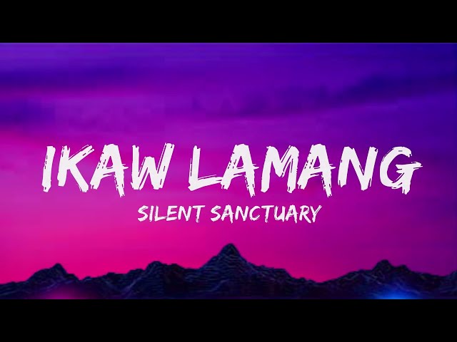 Ikaw Lamang Lyrics Video   Silent Sanctuary class=