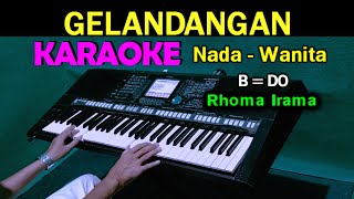 GELANDANGAN - Rhoma Irama | KARAOKE Nada Wanita, HD