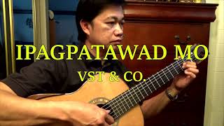 IPAGPATAWAD MO (VST &amp; Company) by RAFFY LATA