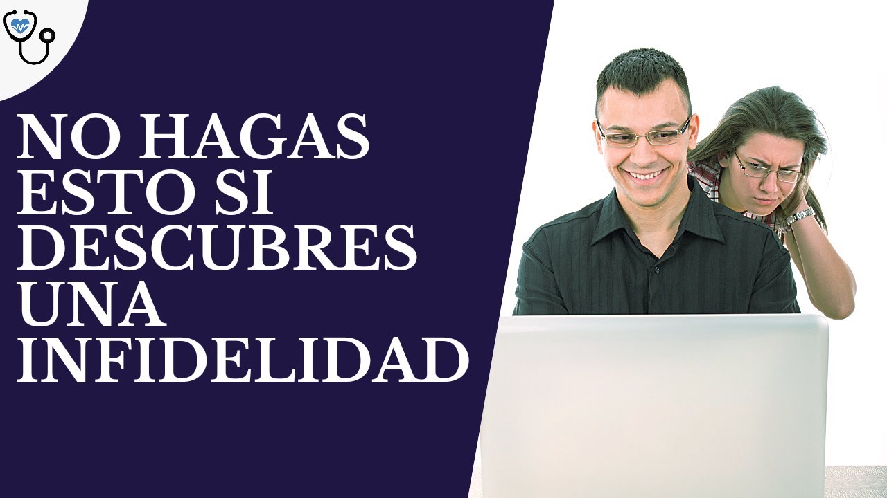 No hagas esto si descubres una infidelidad
