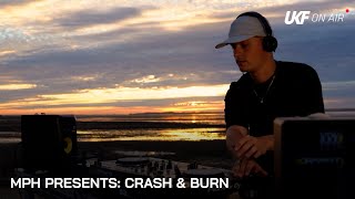 MPH Presents: Crash & Burn | UKF On Air