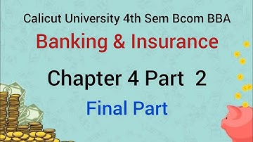 Calicut University 4th sem Banking & Insurance Chapter 4 Part 2