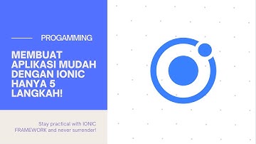 DOKUMENTASI EP#15 - MEMBUAT APLIKASI MUDAH DENGAN IONIC HANYA 5 LANGKAH!
