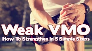 Strengthen The VMO & Prevent Patella Tracking Problems With These 5 Steps