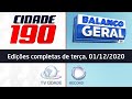 [COMPLETO] Cidade 190 e Balanço Geral CE de terça, 01/12/2020