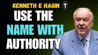 UNLOCK THE POWER OF JESUS NAME WALK IN DIVINE AUTHORITY TODAY Kenneth E Hagin TEACHING