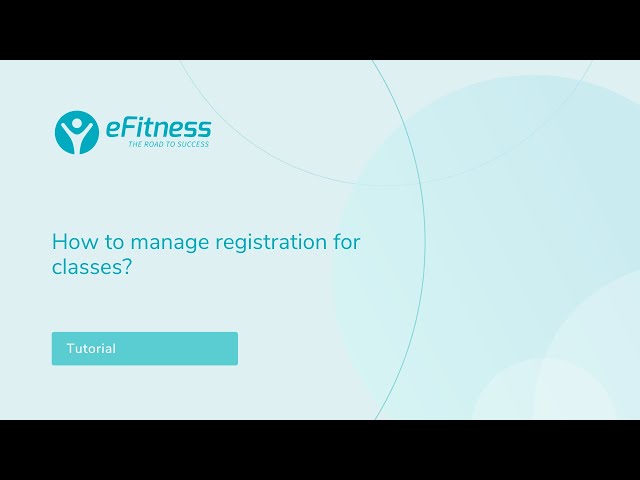 How to manage registration for classes