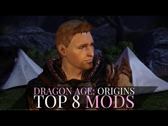 Dragon Age: Origins  Top 8 Essential Mods 