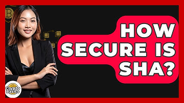 How Secure Is SHA? - CryptoBasics360.com