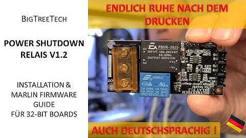 BTT Power Shutdown Relais V1.2 - So schaltet sich euer 3D-Drucker selber aus.