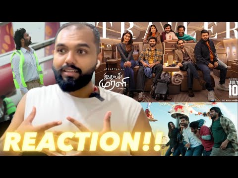 Idhayam Murali Trailer, HEARTwarming! ( REACTION!! )
