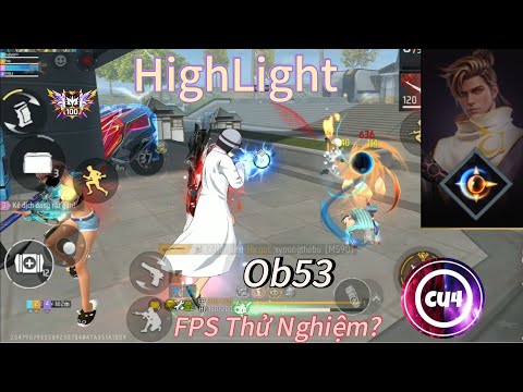 HighLight Ob 53 Lí Do C4 Một Tháng Mới Ra Clip Nên Chơi FPS Thử Nghiệm Hay Không!