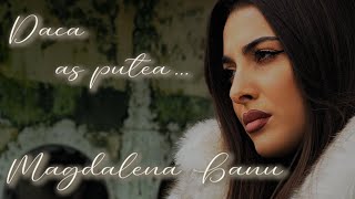 Download Lagu Magdalena Banu - Daca as putea... MP3